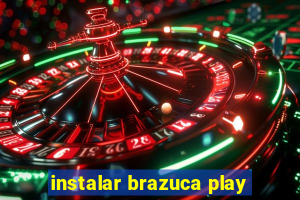 instalar brazuca play